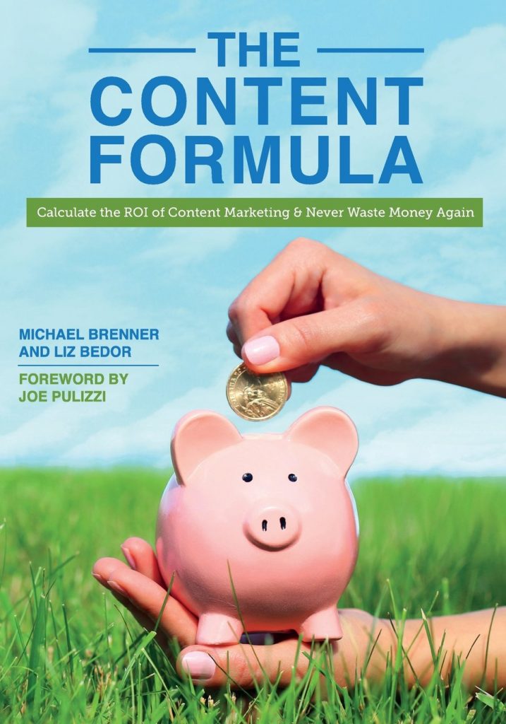 The Content Formula: Calculate the ROI of Content Marketing & Never Waste Money Again By Michael Brenner - 20 Must-Read Books For Chief Marketing Officers