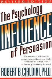 Influence: The Psychology of Persuasion By Robert B. Cialdini - 20 Must-Read Books For Chief Marketing Officers