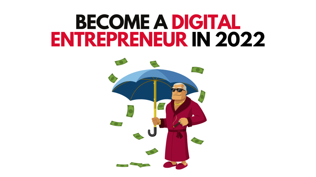 Become a Digital Entrepreneur in 2022
