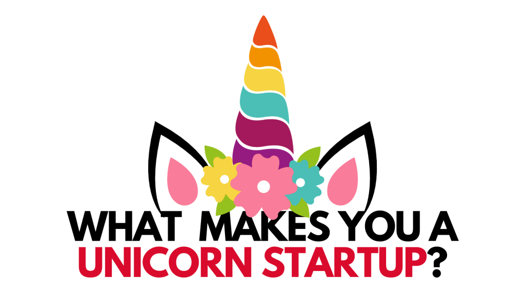 5 Characteristics Of A Unicorn Startup