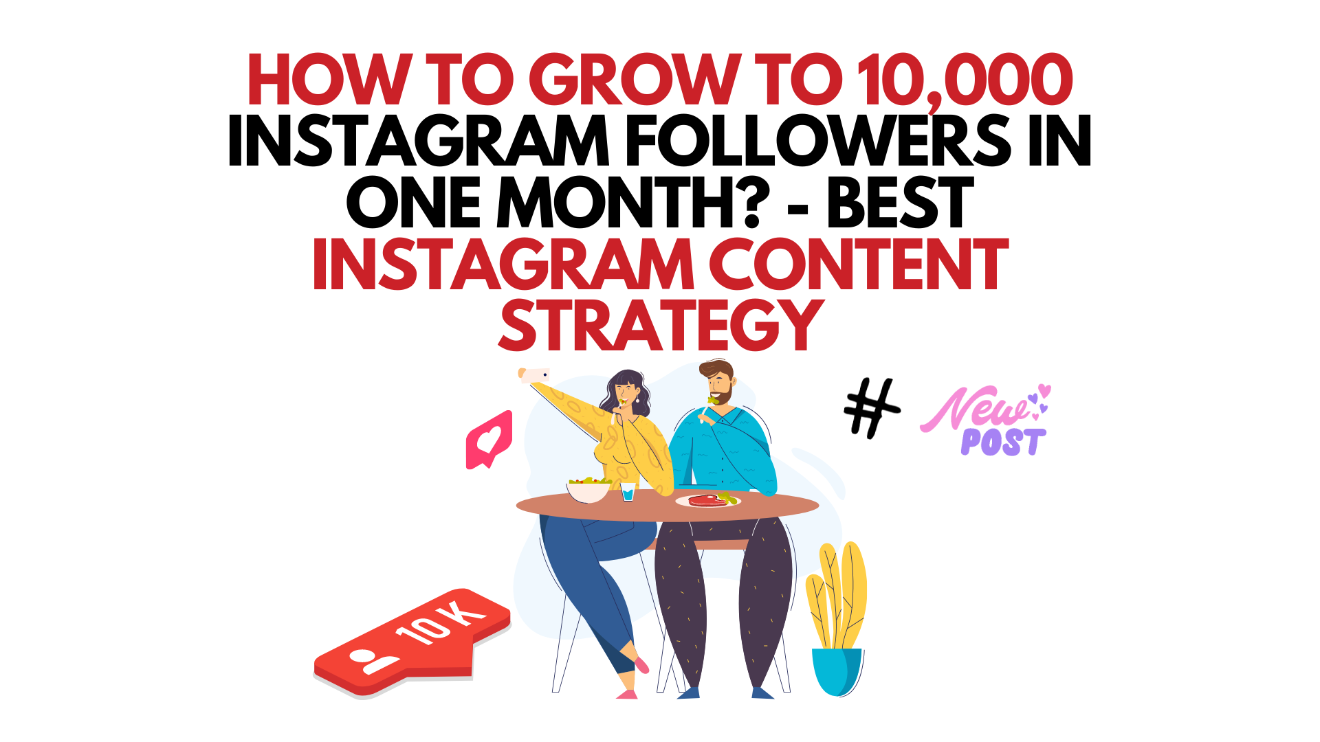 How To Grow To 10,000 Instagram Followers In One Month? - Best ...