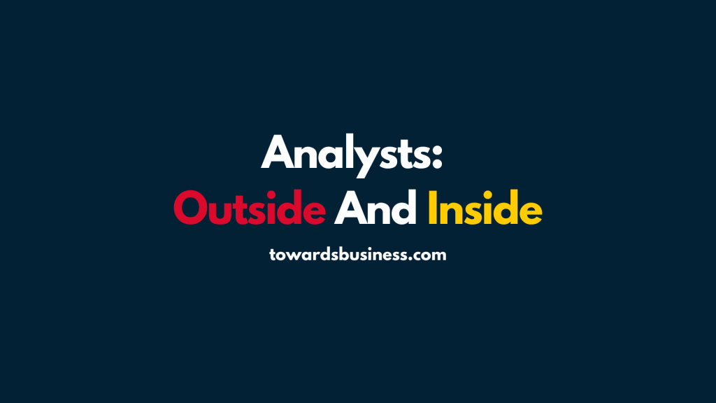 Analysts: Outside and Inside