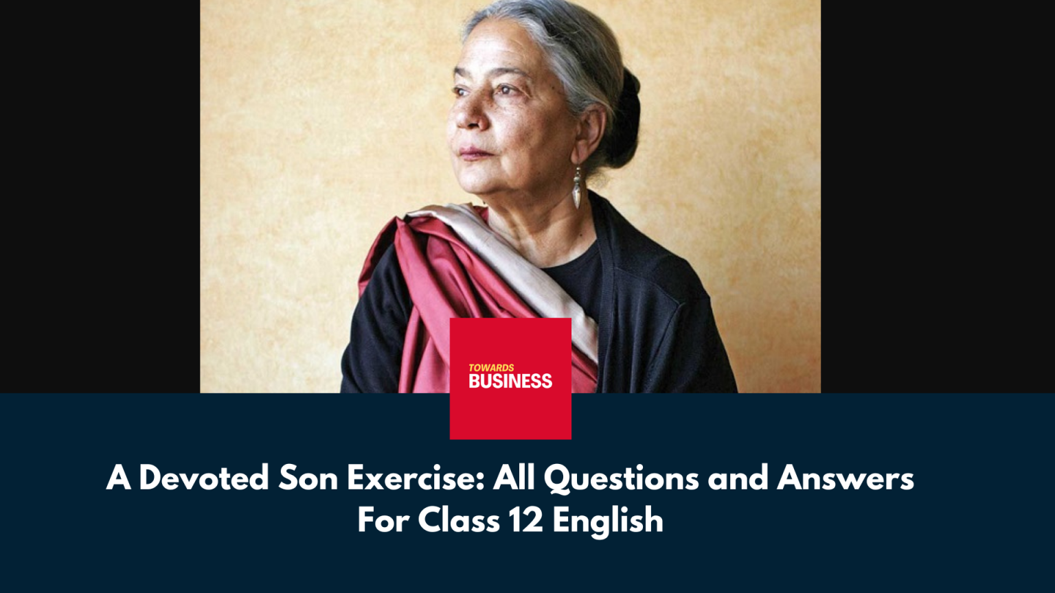 class 12 english chapter 3 a devoted son exercise