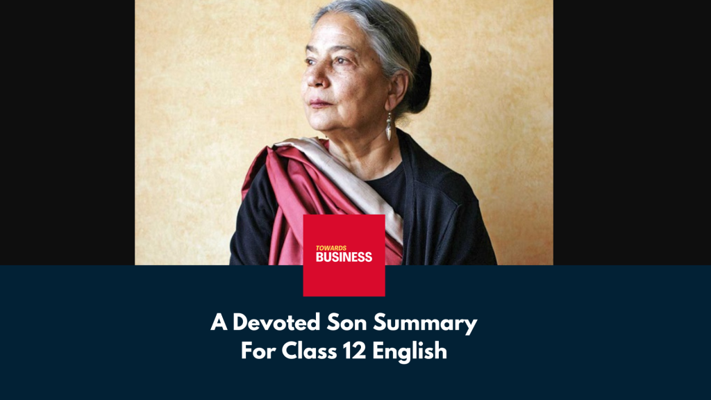 A Devoted Son Summary For Class 12 English