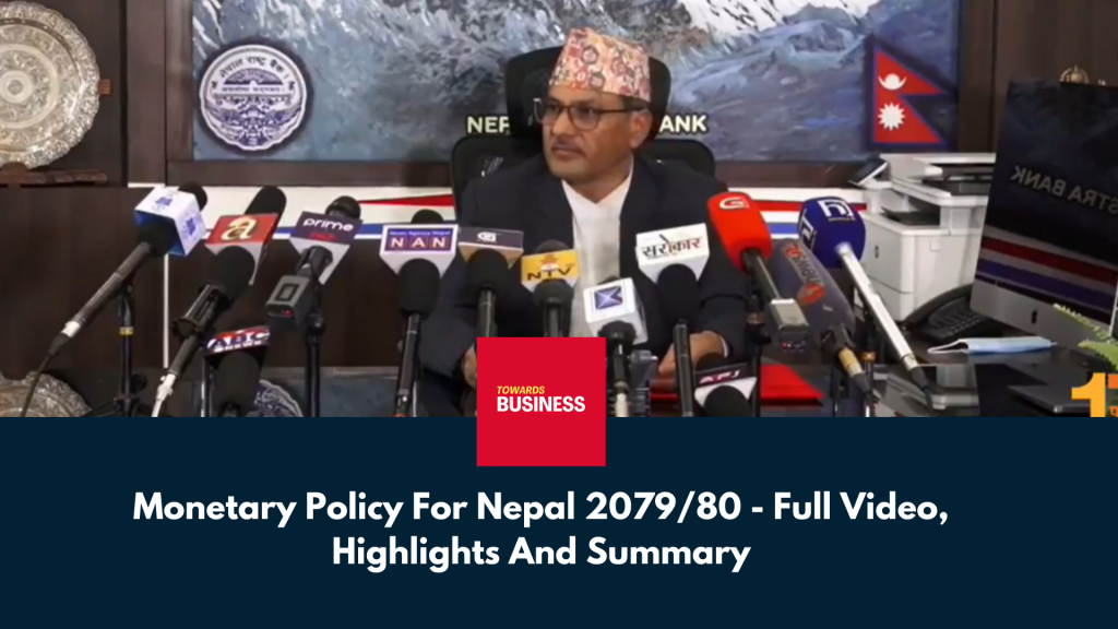 Monetary Policy For Nepal 2079/80 - Full Video, Highlights, And Summary