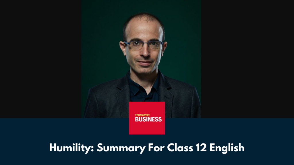 Humility: Summary For Class 12 English